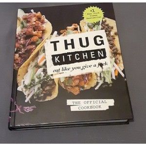 Cookbook Thug Kitchen eat like you give a f*ck Rodale